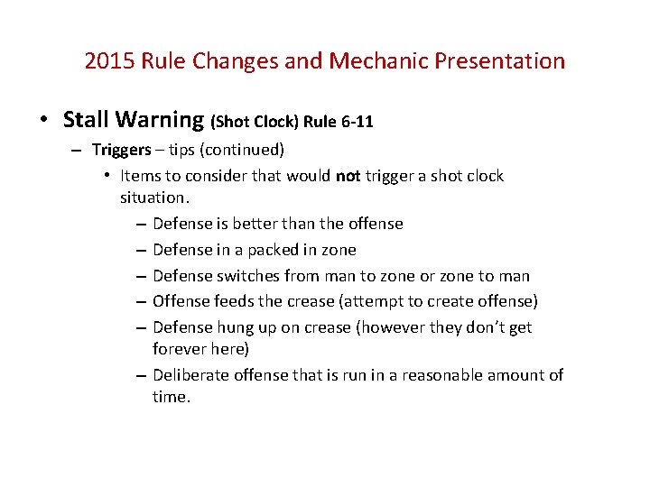 2015 Rule Changes and Mechanic Presentation • Stall Warning (Shot Clock) Rule 6 -11