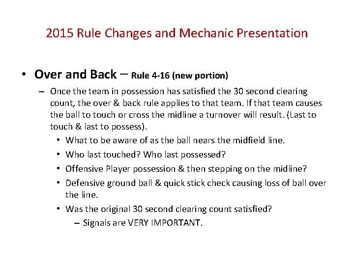2015 Rule Changes and Mechanic Presentation • Over and Back – Rule 4 -16