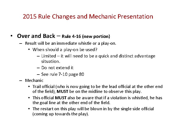 2015 Rule Changes and Mechanic Presentation • Over and Back – Rule 4 -16