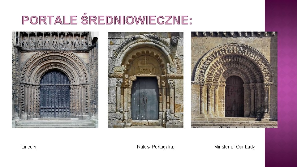 PORTALE ŚREDNIOWIECZNE: Lincoln, Rates- Portugalia, Minster of Our Lady 