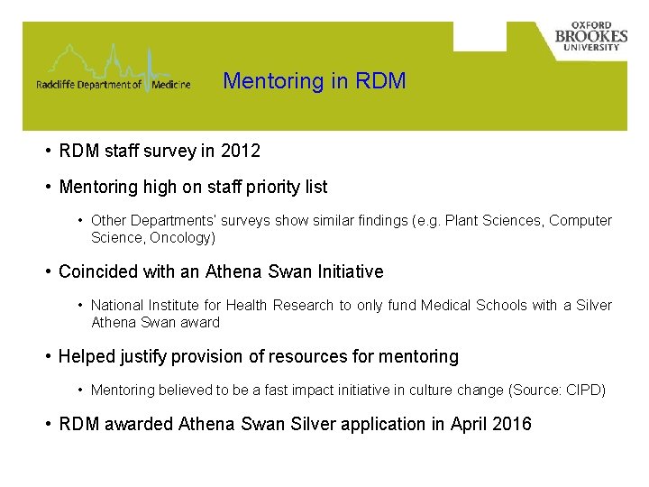 Mentoring in RDM • RDM staff survey in 2012 • Mentoring high on staff