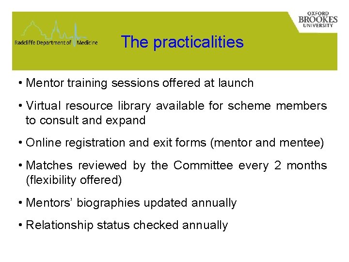 The practicalities • Mentor training sessions offered at launch • Virtual resource library available