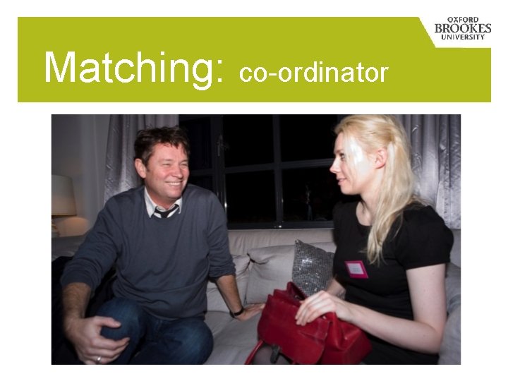 Matching: co-ordinator 