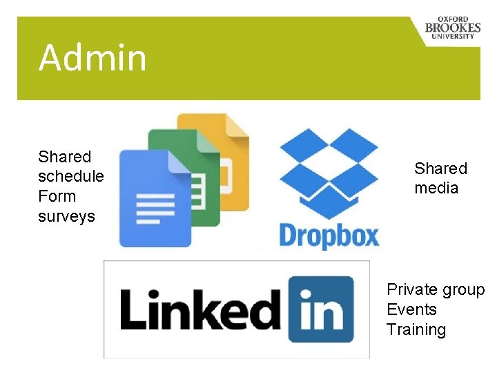 Admin Shared schedule Form surveys Shared media Private group Events Training 