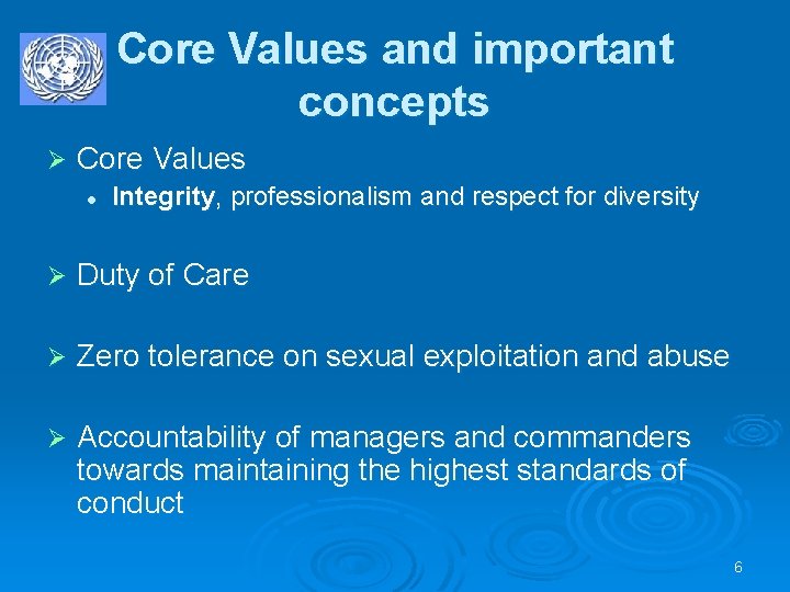 Core Values and important concepts Ø Core Values l Integrity, professionalism and respect for