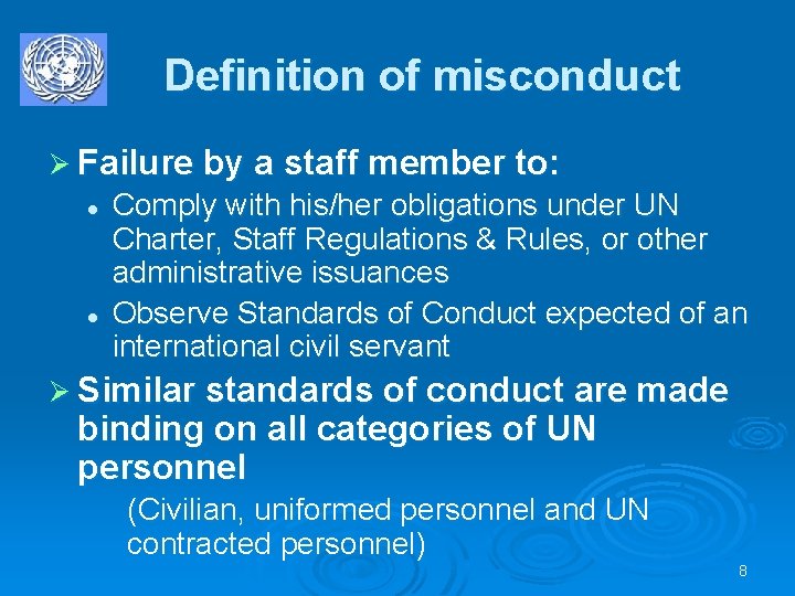 Definition of misconduct Ø Failure by a staff member to: l l Comply with