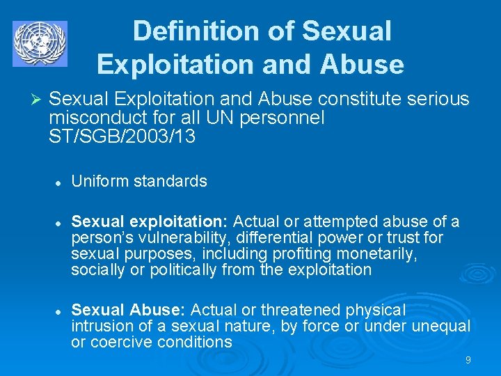 Definition of Sexual Exploitation and Abuse Ø Sexual Exploitation and Abuse constitute serious misconduct