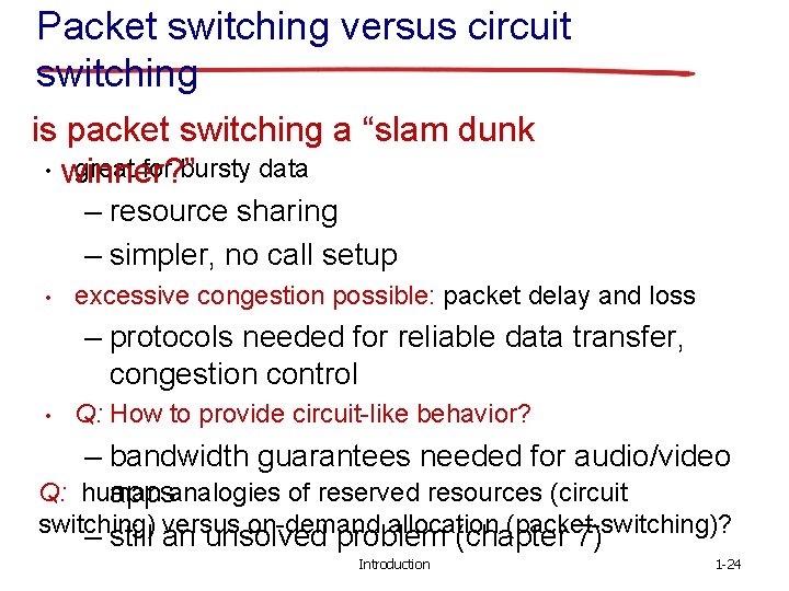 Packet switching versus circuit switching is packet switching a “slam dunk • winner? ”