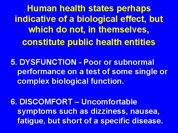 Human health states perhaps indicative of a biological effect, but which do not, in