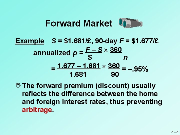 Forward Market Example S = $1. 681/£, 90 -day F = $1. 677/£ F Forward Market Example S = $1. 681/£, 90 -day F = $1. 677/£ F