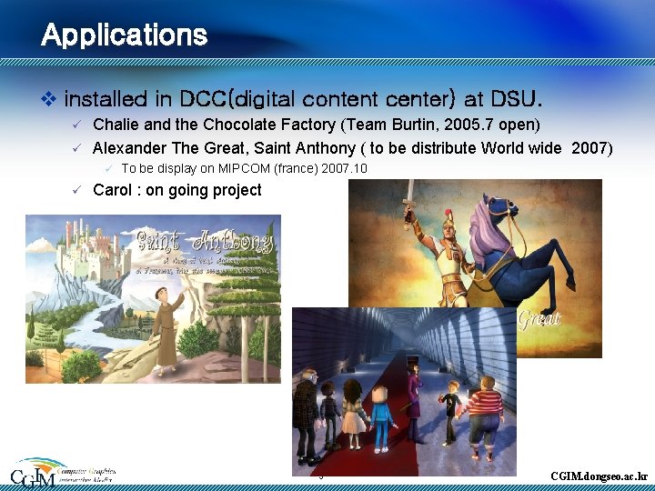 Applications v installed in DCC(digital content center) at DSU. ü ü Chalie and the