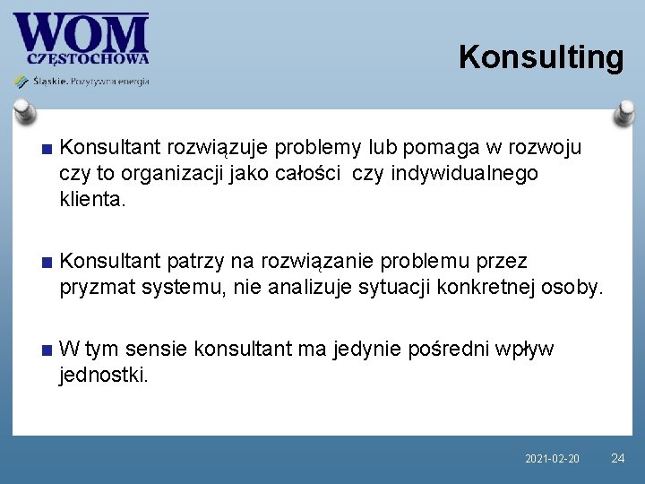 Konsulting Konsultant rozwiązuje problemy lub pomaga w rozwoju czy to organizacji jako całości czy