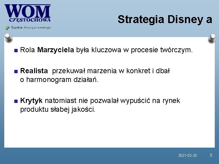 Strategia Disney a Rola Marzyciela była kluczowa w procesie twórczym. Realista przekuwał marzenia w