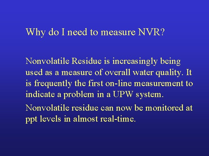 Why do I need to measure NVR? Nonvolatile Residue is increasingly being used as