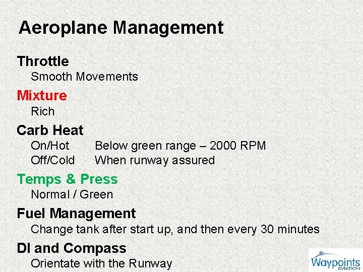 Aeroplane Management Throttle Smooth Movements Mixture Rich Carb Heat On/Hot Off/Cold Below green range
