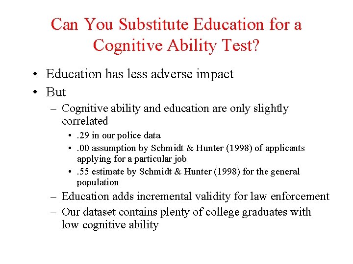 Can You Substitute Education for a Cognitive Ability Test? • Education has less adverse Can You Substitute Education for a Cognitive Ability Test? • Education has less adverse