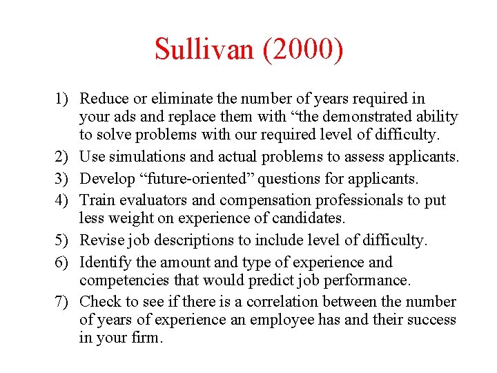 Sullivan (2000) 1) Reduce or eliminate the number of years required in your ads Sullivan (2000) 1) Reduce or eliminate the number of years required in your ads
