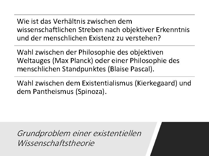 Wie ist das Verhältnis zwischen dem wissenschaftlichen Streben nach objektiver Erkenntnis und der menschlichen