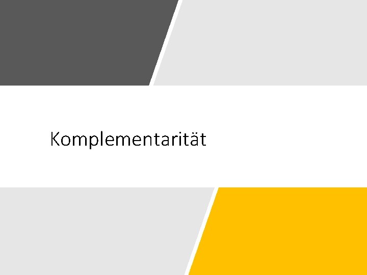 Komplementarität 