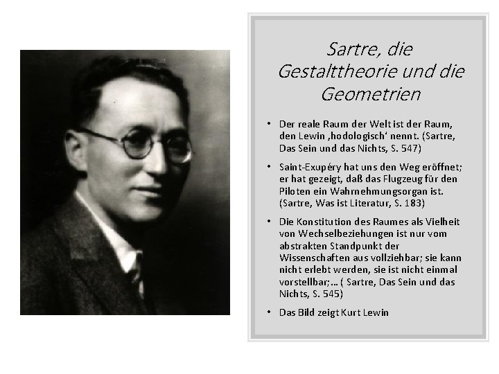 Sartre, die Gestalttheorie und die Geometrien • Der reale Raum der Welt ist der