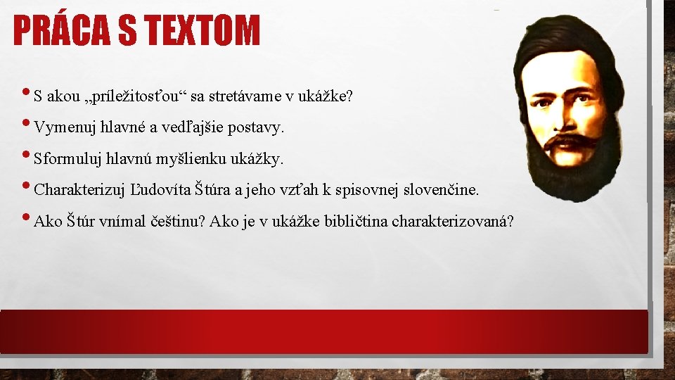 PRÁCA S TEXTOM • S akou „príležitosťou“ sa stretávame v ukážke? • Vymenuj hlavné