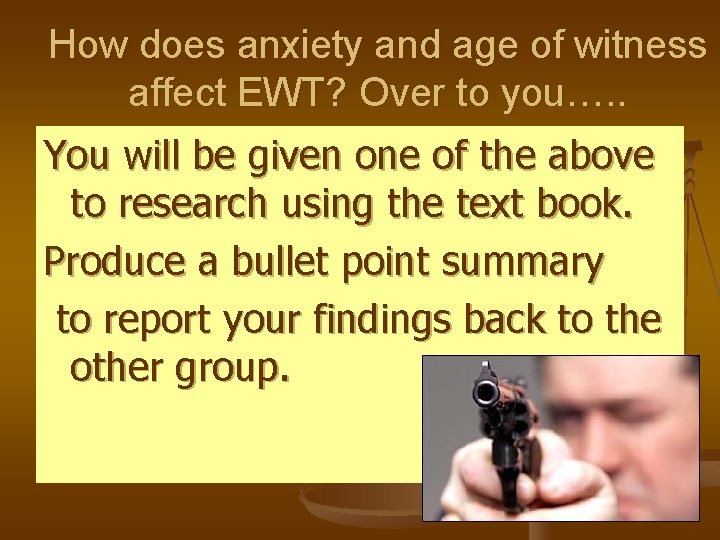 How does anxiety and age of witness affect EWT? Over to you…. . You