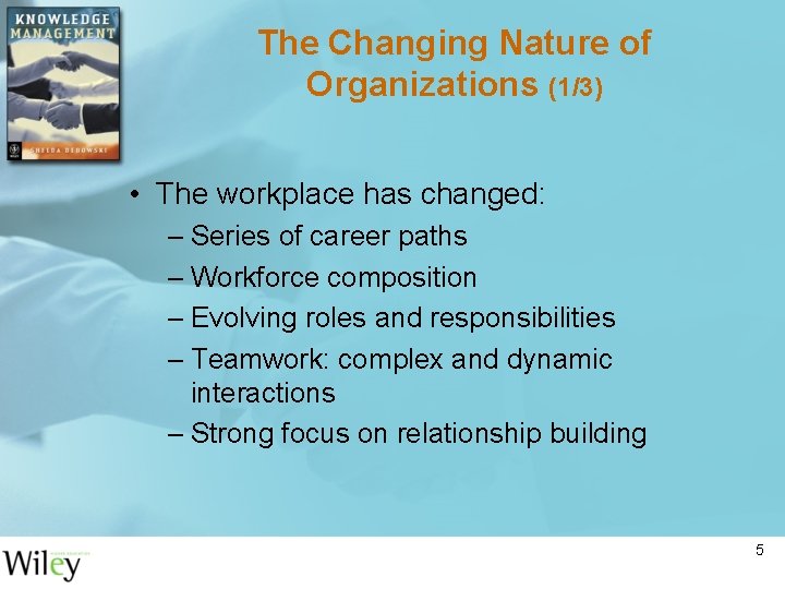 The Changing Nature of Organizations (1/3) • The workplace has changed: – Series of The Changing Nature of Organizations (1/3) • The workplace has changed: – Series of