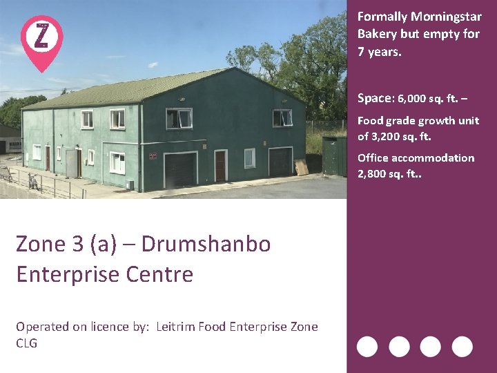 Formally Morningstar Bakery but empty for 7 years. Space: 6, 000 sq. ft. –