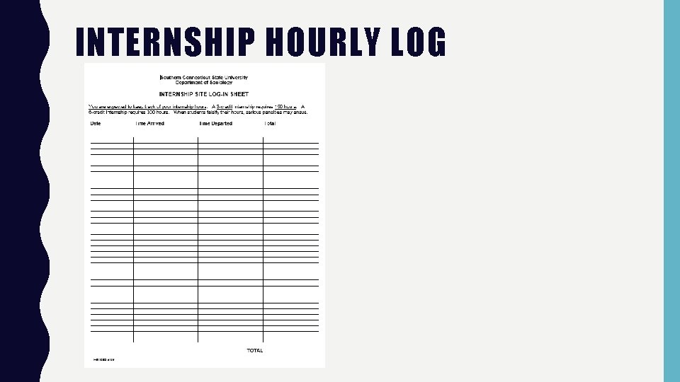 INTERNSHIP HOURLY LOG INTERNSHIP HOURLY LOG