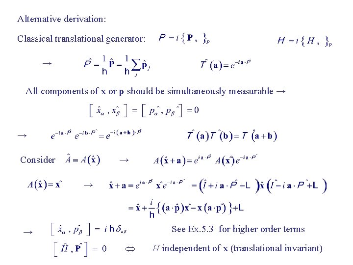 Alternative derivation: Classical translational generator: → All components of x or p should be