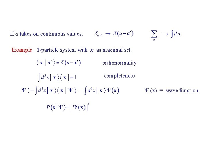 If a takes on continuous values, Example: 1 -particle system with x as maximal