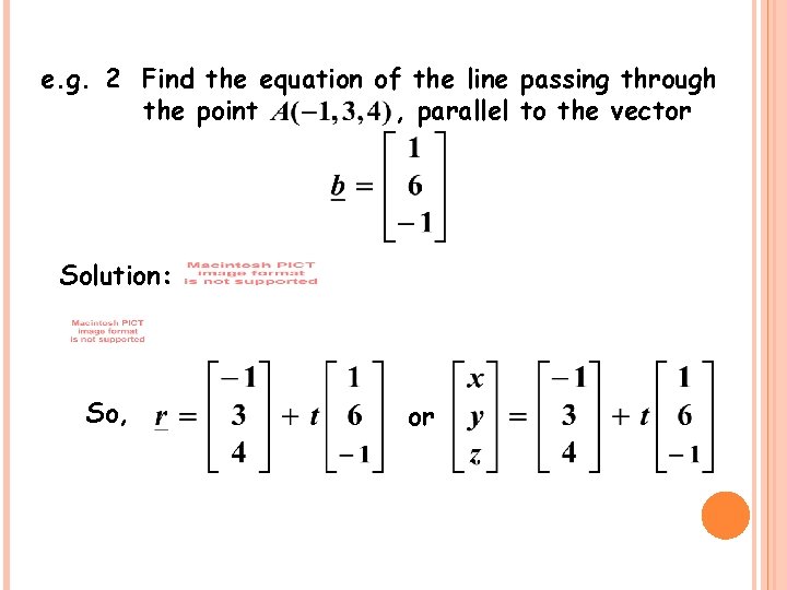 e. g. 2 Find the equation of the line passing through the point ,