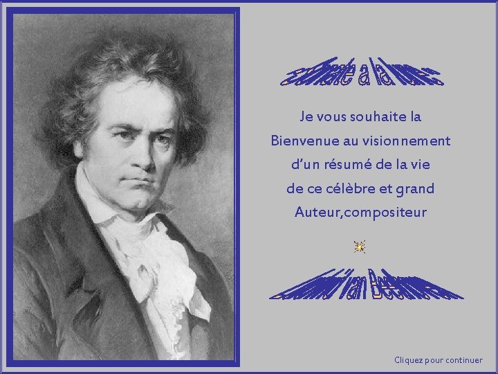 Je vous souhaite la Bienvenue au visionnement d’un résumé de la vie de ce