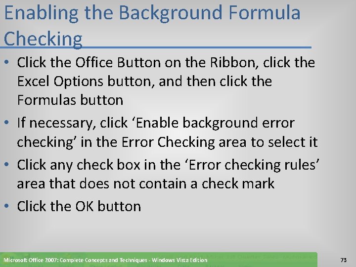 Enabling the Background Formula Checking • Click the Office Button on the Ribbon, click