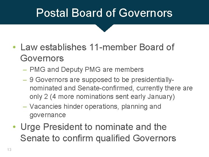 Postal Board of Governors • Law establishes 11 -member Board of Governors – PMG