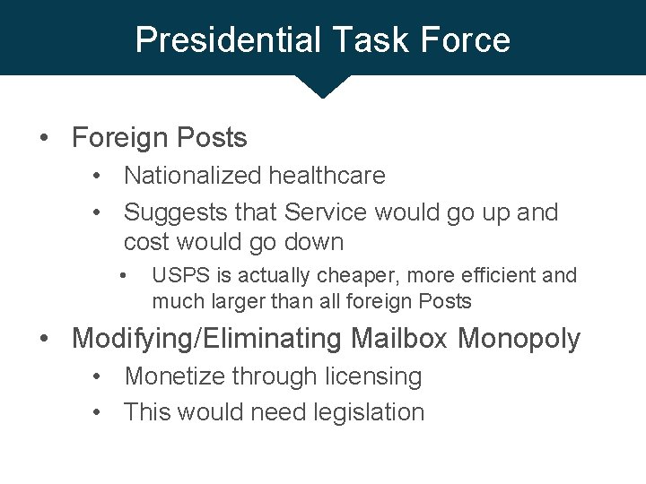 Presidential Task Force • Foreign Posts • Nationalized healthcare • Suggests that Service would