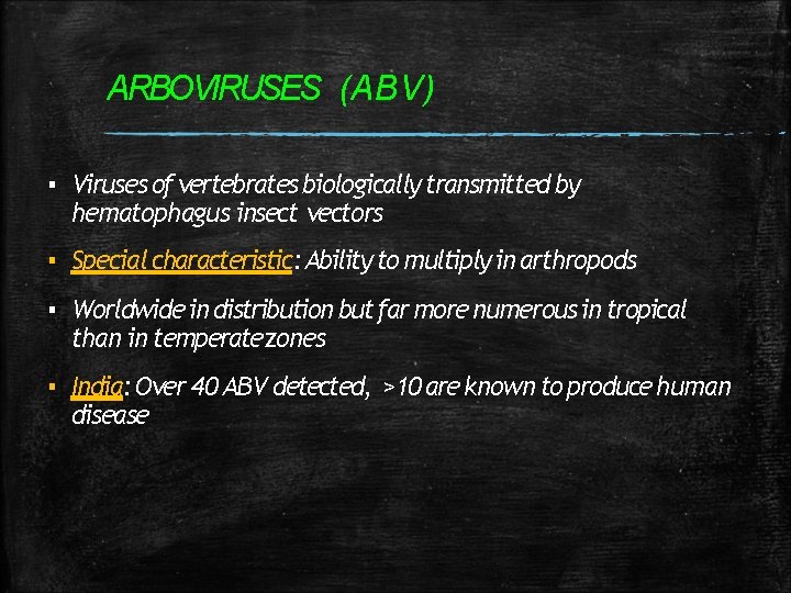 ARBOVIRUSES (ABV) ▪ Viruses of vertebrates biologically transmitted by hematophagus insect vectors ▪ Special ARBOVIRUSES (ABV) ▪ Viruses of vertebrates biologically transmitted by hematophagus insect vectors ▪ Special