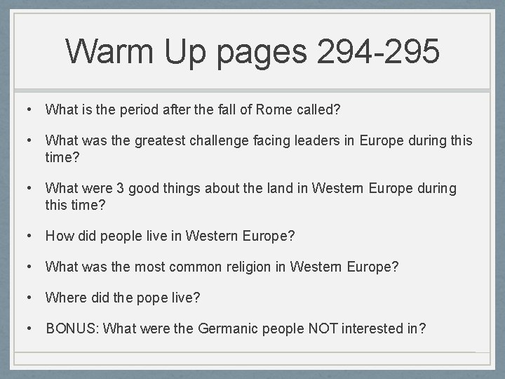 Warm Up pages 294 -295 • What is the period after the fall of