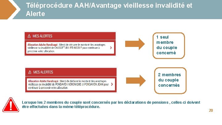 Téléprocédure AAH/Avantage vieillesse invalidité et Alerte 1 seul membre du couple concerné 2 membres