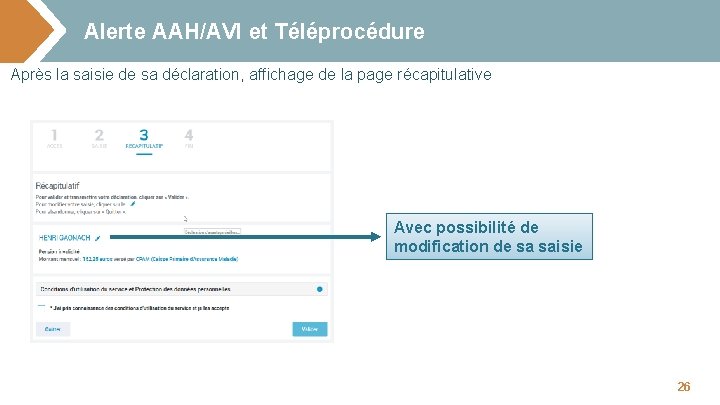 Alerte AAH/AVI et Téléprocédure Après la saisie de sa déclaration, affichage de la page