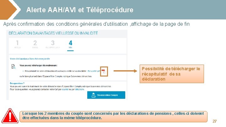 Alerte AAH/AVI et Téléprocédure Après confirmation des conditions générales d’utilisation , affichage de la