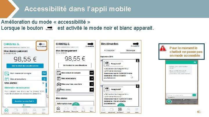 Accessibilité dans l’appli mobile Amélioration du mode « accessibilité » Lorsque le bouton est