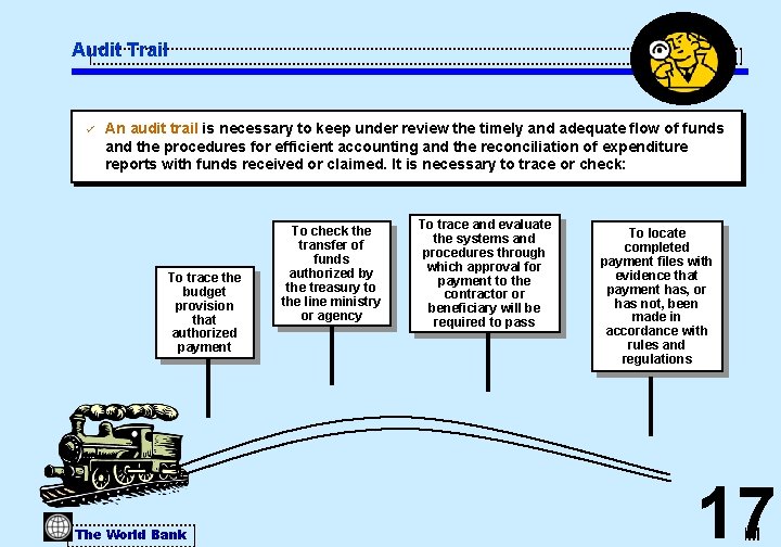 Audit Trail ü An audit trail is necessary to keep under review the timely