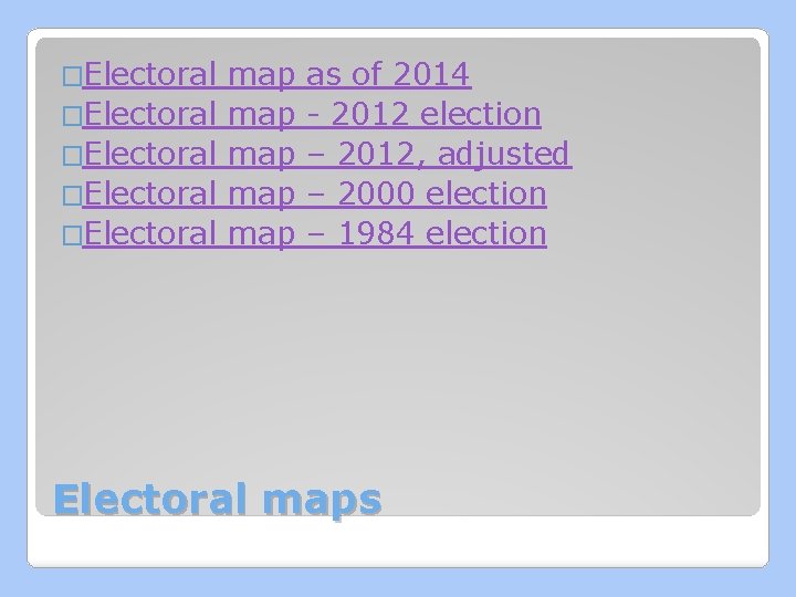 �Electoral �Electoral map map map as of 2014 - 2012 election – 2012, adjusted