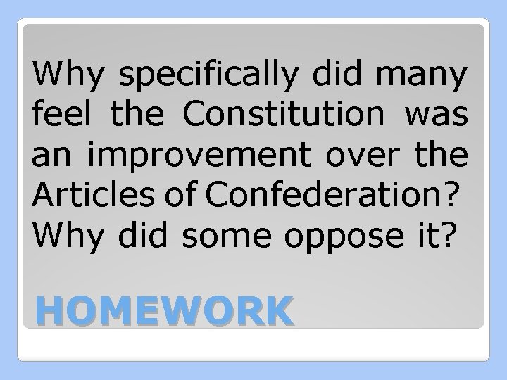 Why specifically did many feel the Constitution was an improvement over the Articles of