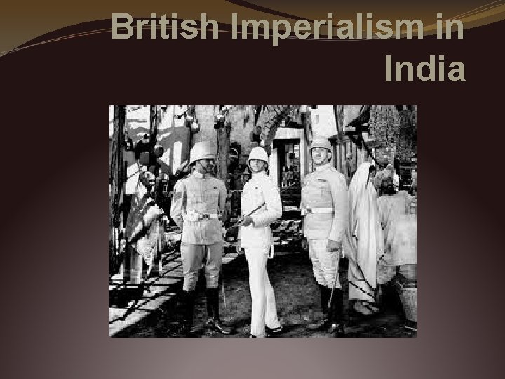 British Imperialism in India 