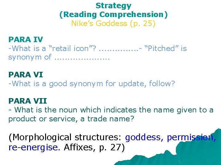 Strategy (Reading Comprehension) Nike’s Goddess (p. 25) PARA IV -What is a “retail icon”? Strategy (Reading Comprehension) Nike’s Goddess (p. 25) PARA IV -What is a “retail icon”?