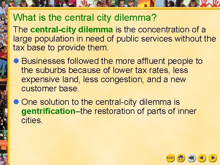 What is the central city dilemma? The central-city dilemma is the concentration of a