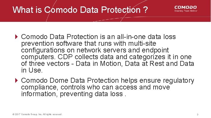 What is Comodo Data Protection ? 4 Comodo Data Protection is an all-in-one data