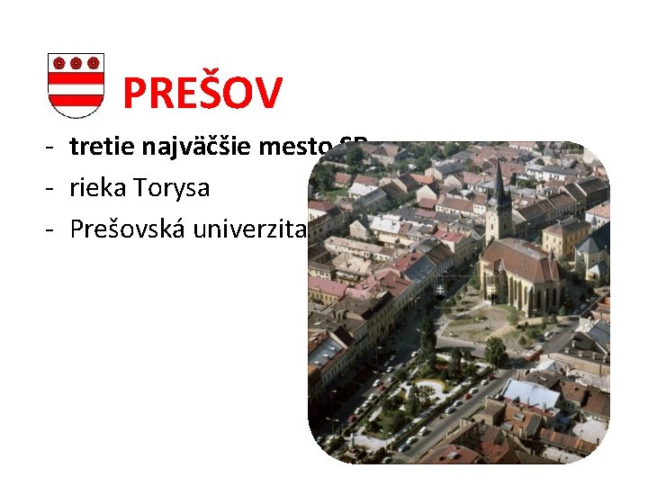PREŠOV - tretie najväčšie mesto SR - rieka Torysa - Prešovská univerzita 